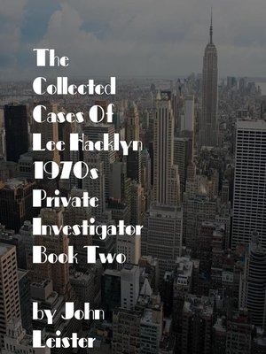 cover image of The Collected Cases of Lee Hacklyn 1970s Private Investigator Book Two